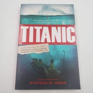 Titanic by Stephen W. Hines Book 2011 Sourcebooks Inc